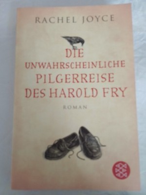 Die unwahrscheinliche Pilgerreise des Harold Fry von Rachel Joyce (2013,...