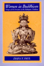 Women in Buddhism: Images of the Feminine in the Mahayana Tradition - VERY GOOD