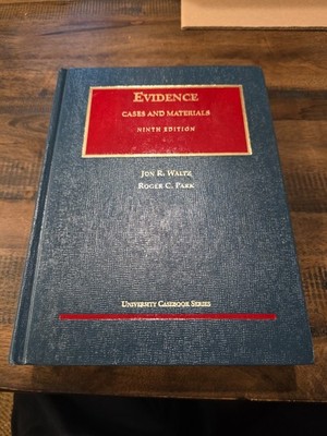 Waltz and Park's Cases and Materials on Evidence by Roger Park, John Kaplan...