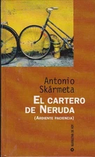 El cartero de Neruda: Ardiente paciencia (Ave fenix) (Spanish Ed