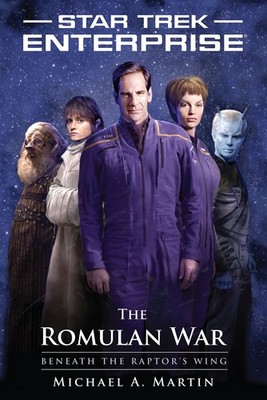The Romulan War: Beneath the Raptor's Wing (Star Trek: Enterprise) - paperba...