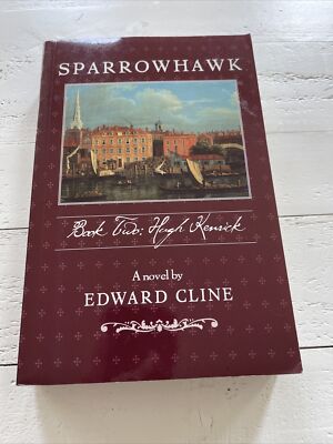 Sparrowhawk Book Two : Hugh Kenrick 2002 Paperback By Edward Cline SIGNED COPY