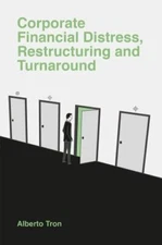 Corporate Financial Distress : Restructuring and Turnaround, Hardcover by Tro...