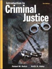 Introduction to Criminal Justice (Hardcover) by Bohm, Robert M.; Haley, Keith N.