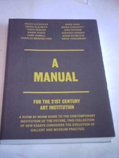 A Manual for the 21st Century Art Institution