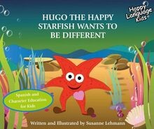Hugo the Happy Starfish Wants to Be Different von HAPPY ... | Buch | Zustand gut