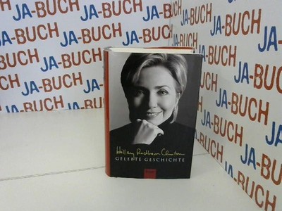 Gelebte Geschichte Clinton, Hillary Rodham: 208837
