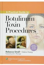 A Practical Guide to Botulinum Toxin Procedur...