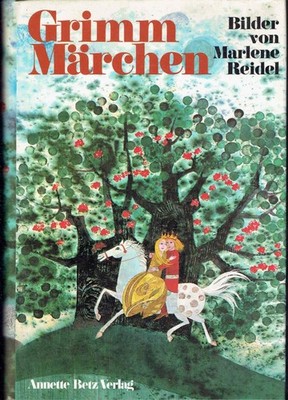 Kinderbuch -- Grimm Märchen - Marlene Reidel 1975 Betz Verlag