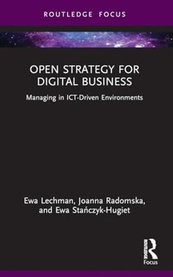 Open Strategy for Digital Business Managing in ICT-driv - Paperback NEW Ewa Lech