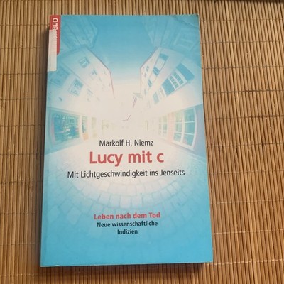 Lucy mit c: Mit Lichtgeschwindigkeit ins Jenseits. Leben nach dem Tod. 661494531