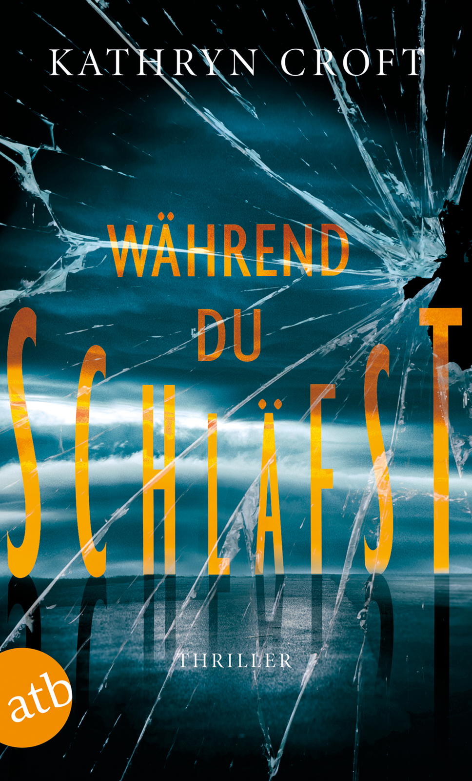 Thumbnail - Kathryn Croft; Eva Riekert / Während Du Schläfst