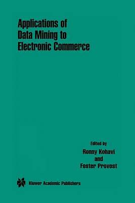 Applications of Data Mining to Electronic Commerce by 