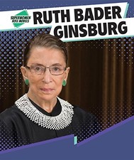 RUTH BADER GINSBURG (SUPERWOMEN ROLE MODELS) By Heather Moore Niver *Excellent*