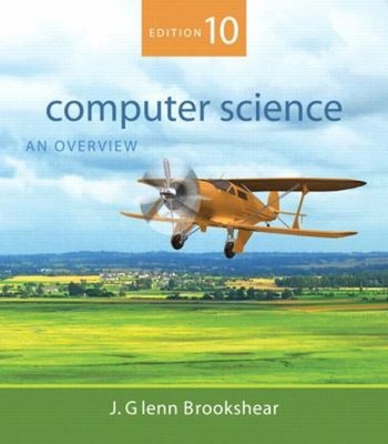 Computer Science : An Overview Perfect J. Glenn Brookshear