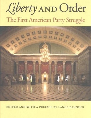 Liberty & Order: The First American Party Struggle by Lance Banning (English) Ha