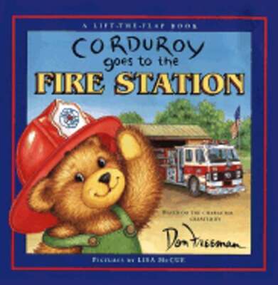 Corduroy Goes to the Fire Station by Don Freeman: New