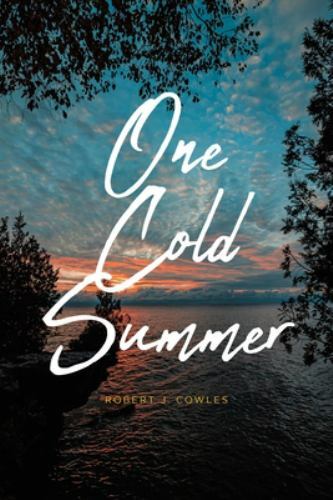 One Cold Summer - Cowles, Robert J - paperback - Good