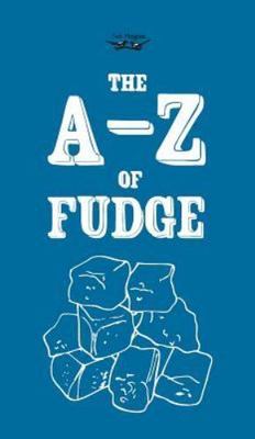 The A-Z of Fudge, Brand New, Free shipping in the US