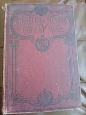 Thrilling Stories of the Great War 1915 Captain Logan Howard-Smith RARE