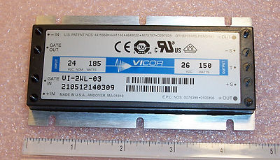 QTY (1) VI-2WL-03 VICOR DC DC CONVERTER IN- 24Vdc @ 185W  OUT- 26VDC @ 150W