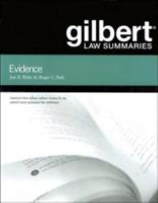Gilbert Law Summaries on Evidence by Waltz, Jon