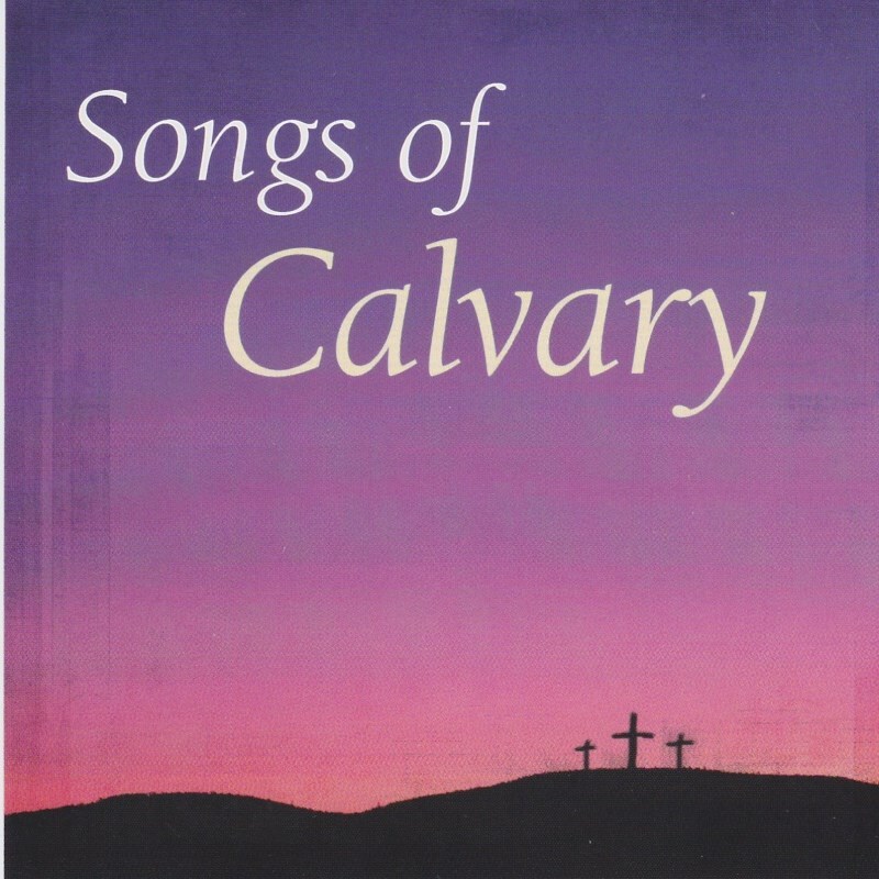 Songs of Calvary - Nashville Gospel Chorale - CD