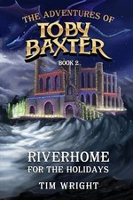 The Adventures of Toby Baxter Book 2: R..., Wright, Tim