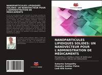 Nanoparticules Lipidiques Solides: UN Nanovecteur Pour L'administration De...