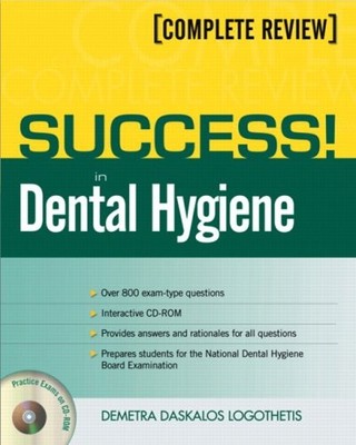 SUCCESS IN DENTAL HYGIENE By Logothetis Demetra Daskalos Rdh Ms