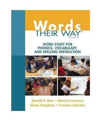Words Their Way: Word Study for Phonics, Vocabulary, and Spelling Instruction, D