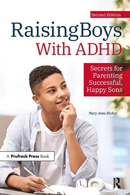 RAISING BOYS WITH ADHD 2ND ED. by Mary Anne Richey Paperback Self Help Business