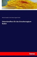 Exkursionsflora FüR Das Grossherzogtum Baden Karl Anton Eugen Prantl