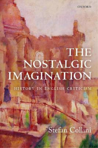Stefan Collini The Nostalgic Imagination (taschenbuch)