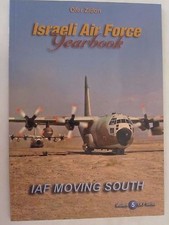 Israeli Air Force Yearbook (2011) - IAF Moving South (Modern IAF Series 5)