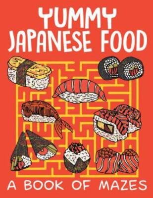 Yummy Japanese Food (a Book of Mazes) by Kids, Jupiter, Brand New, Free shipp...