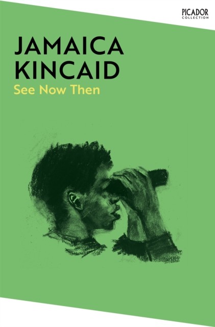 See Now Then by Jamaica Kincaid (Paperback Book)