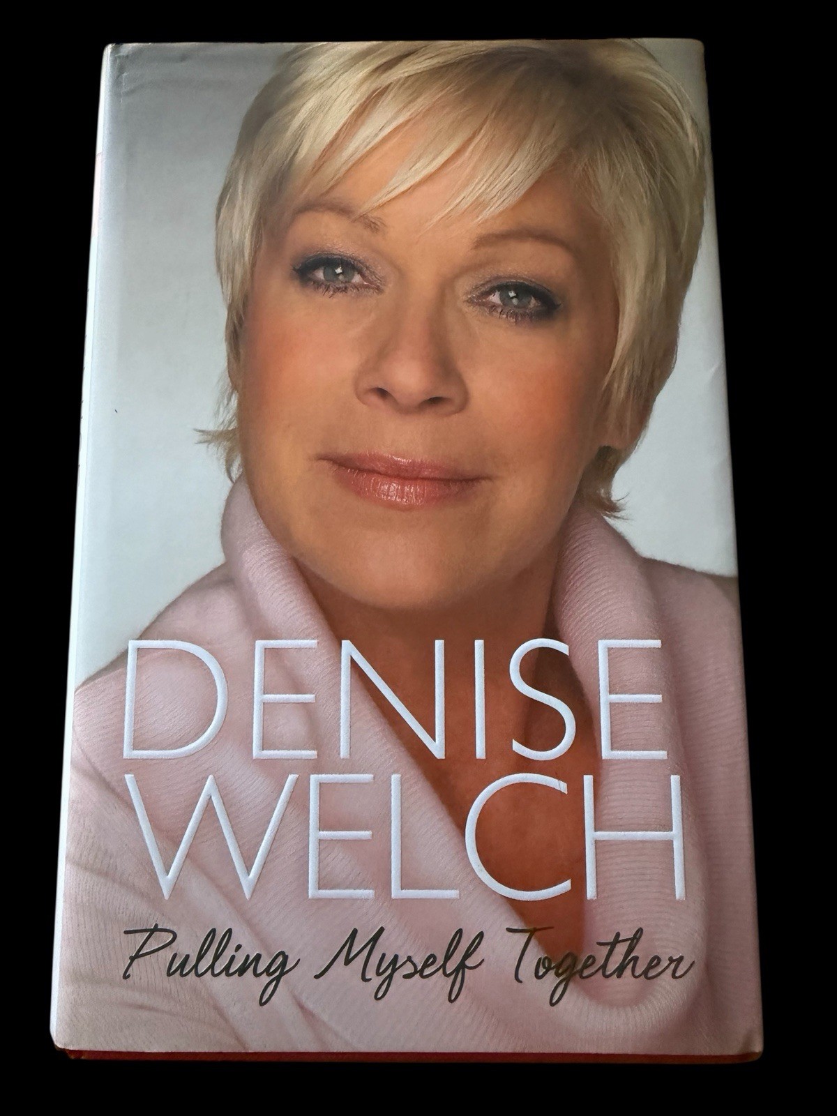 Pulling Myself Together by Denise Welch Hand SIGNED HB Book