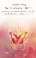 Narzisstische Eltern - Der Einfluss Narzisstischer Eltern Auf Die Eigene...