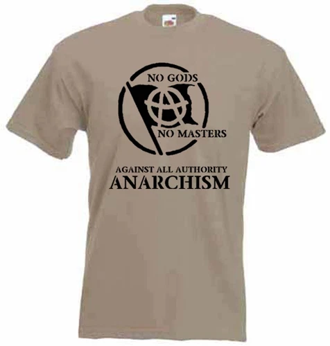 ANARCHIST SLOGAN T-SHIRT - Punk Anarchy Anarchism Class War - Colour Choice