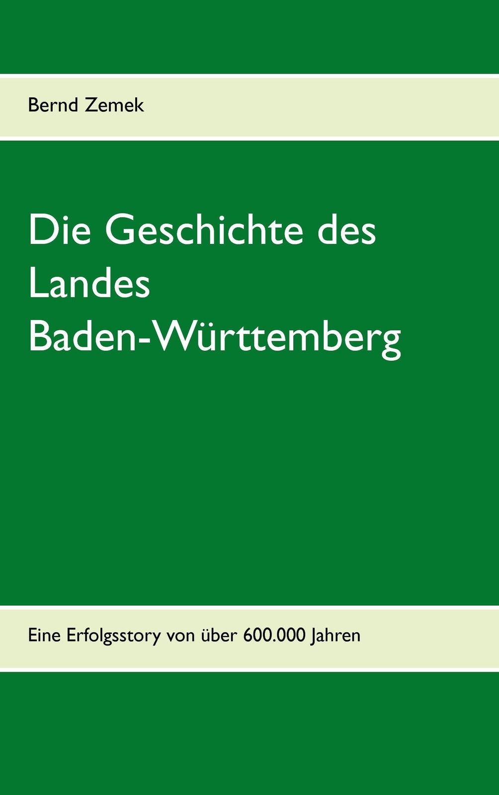 Thumbnail - Die Geschichte Des Landes Baden-württemberg | Bernd Zemek |