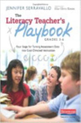 The Literacy Teacher's Playbook, Grades 3-6: Four Steps for Turning Assessmen...