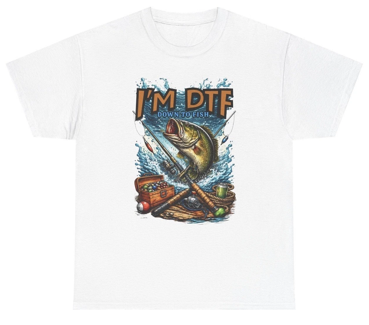 I'm DTF Down To Fish T Shirt Funny Inappropriate Fishing Humor Tee