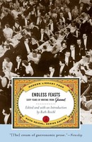 Endless Feasts Sixty Years Of Writing From Gourmet Gourmet Magazine Editors Buch