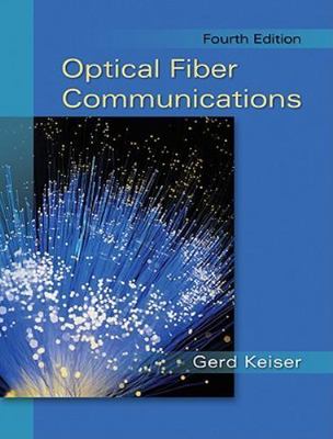 Optical Fiber Communications by Keiser, Gerd