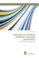 Attitude Of Medical Students Towards Psychiatry, Jihad Alabdullah