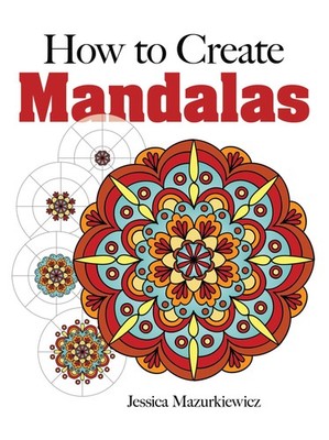 How to Create Mandalas (Dover How to Draw)