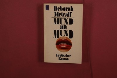 405096 Deborah Metcalf MUND AN MUND Wilhelm Heyne Verlag Erotischer Roman
