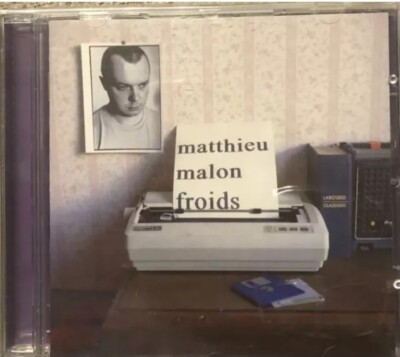 MATTHIEU MALON - FROIDS   CD Nuevo Precintado 6
