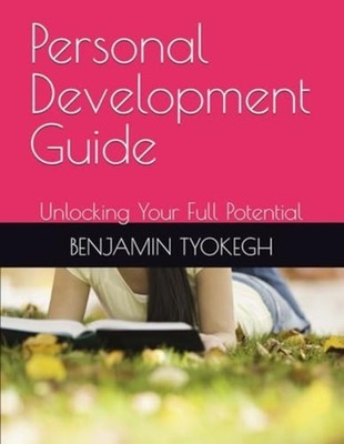 Personal Development Guide Unlocking Your Full Potentia - Paperback NEW BENJAMIN